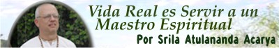 vida real servir al maestro espiritual atulananda acarya video vrinda mission misón studios consciente conscious 
